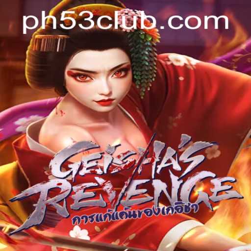 GeishasRevenge: Unveiling the Enchanting World of PH 53